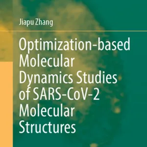 scaricamento Optimization-based Molecular Dynamics Studies of SARS-CoV-2 Molecular Structures: Research on COVID- 19 (Springer Series in Biophysics, 23) #download