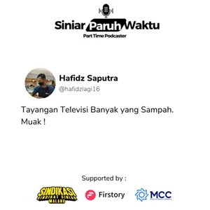 Eps 10 - Muak Sama Tayangan Televisi, Banyak yang Sampah !