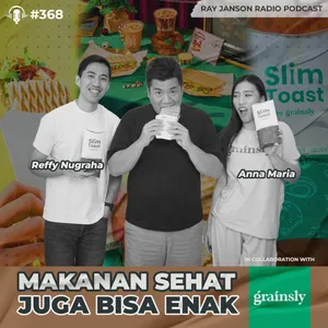 #368 MAKANAN SEHAT JUGA BISA ENAK WITH ANNA MARIA & REFFY NUGRAHA | RAY JANSON RADIO