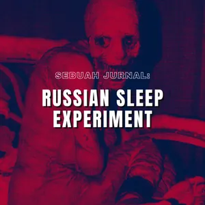 Eps. 1: Russian Sleep Experiment 