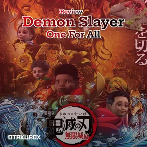 Demon Slayer: One For All (Review Demon Slayer: Infinity Castle & Merah Putih One For All)