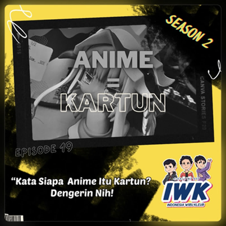 Kata Siapa Anime Itu Kartun? Dengerin Nih!