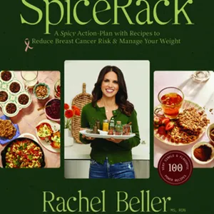 Download[Pdf] SpiceRack: A Spicy Action Plan with Recipes to Reduce Breast Cancer Risk & Manage 