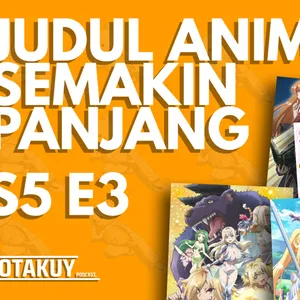 KENAPA BANYAK ANIME YANG JUDULNYA PANJANG-PANJANG