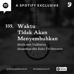 335. Waktu Tidak Akan Menyembuhkan