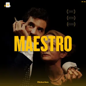 Ep. 30: Maestro (2023) — Biopik dengan Visual Cantik