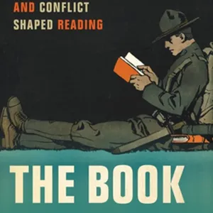 Downloaden The Book at War: How Reading Shaped Conflict and Conflict Shaped Reading #download