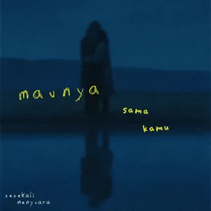 maunya sama kamu