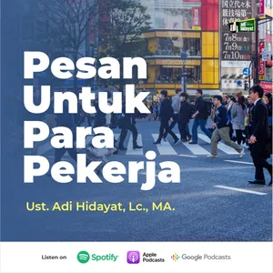 Pesan Untuk Para Pekerja - Ustadz Adi Hidayat