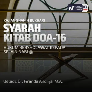 Kitab Doa #17: Hukum Bersholawat Kepada Selain Nabi - Ust. Dr. Firanda Andirja M.A