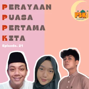 EPS 21 - Perayaan Puasa Pertama Kita