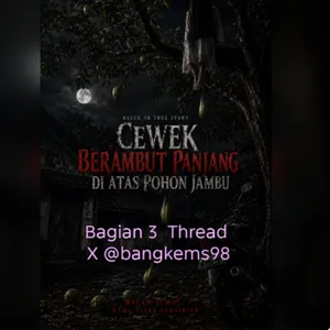 CEWEK BERAMBUT PANJANG DI ATAS POHON JAMBU PART 3: Sosok yang Duduk Mengayun Kaki di Atas Pohon