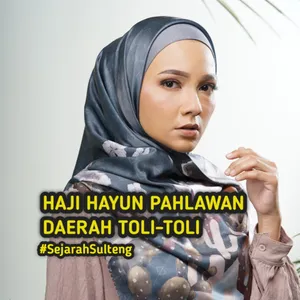 HAJI HAYUN PAHLAWAN DAERAH TOLI-TOLI