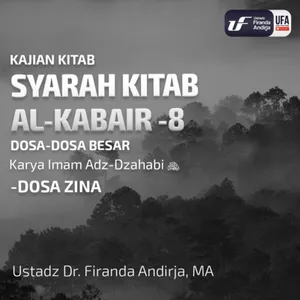 Syarah Kitab Al Kabair #8 - Dosa Zina - Ustadz Dr. Firanda Andirja, M.A.