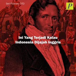 Ini Yang Terjadi Kalau Indonesia Dijajah Inggris