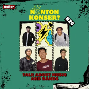 NONTON KONSER? TALK ABOUT MUSIC AND BANDS