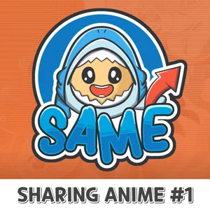 SAME "Sharing Anime #1" - Otaku Cafe Podcast 
