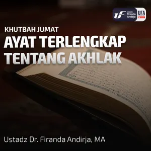 Ayat Terlengkap Tentang Akhlak - Ustadz Dr. Firanda Andirja, MA 