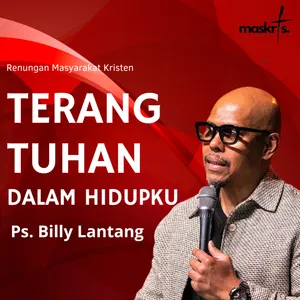 PS Billy Lantang - Terang Tuhan Dalam Hidupku - Renungan Masyarakat Kristen