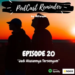 Eps. 20 Jadi Alasannya Tersenyum