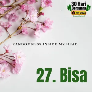 #30HariBersuara2023 27. Bisa