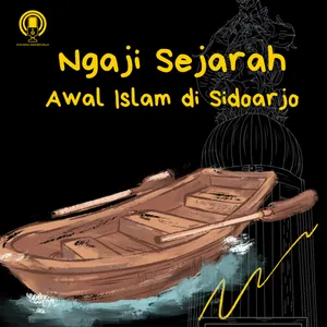 Ngaji Sejarah "Awal masuknya Islam di Sidoarjo"