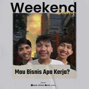 Eps. 19 | Anak muda mending bisnis atau kerja ?