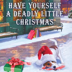 Downloaden Have Yourself a Deadly Little Christmas (Year-Round Christmas Mystery #6) #download