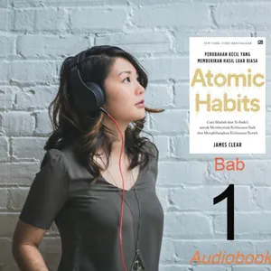 Atomic Habits (BAB 1) oleh James Clear | Audiobook Indonesia