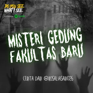 Misteri Gedung Fakultas Baru | #772