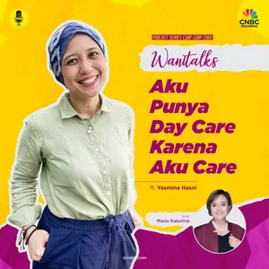 Wanitalks: Aku Punya Day Care Karena Aku Care ft Yasmina Hasni