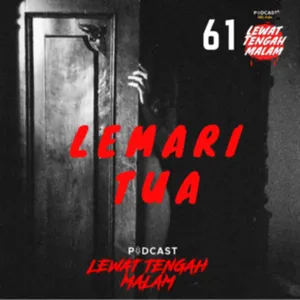 Episode 61 LEMARI TUA
