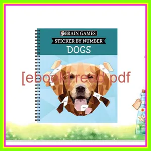 READ [PDF EBOOK EPUB KINDLE] Brain Games - Sticker by Number Dogs (28 Images to Sticker) mobi ePub By Publications International