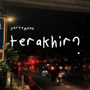 Pertemuan Terakhir