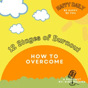 27. 12 STAGES OF BURNOUT: How to Overcome