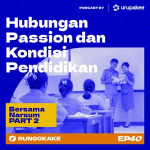 EP40 - Sekali2 Gak Desain | Soal Pendidikan di Indonesia (Part 2)