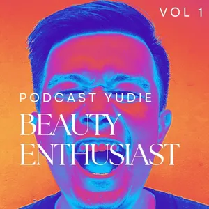 #308 CURHAT Eps 16 - Beauty Enthusiast 