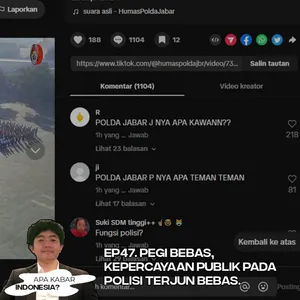 EP47. Pegi Bebas, Kepercayaan Publik Pada Polisi Terjun Bebas.