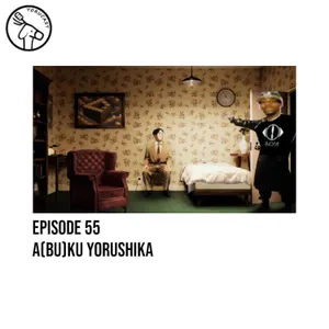 #55: A(bu)ku Yorushika