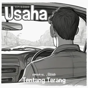 Storiette: Tentang Terang - Eps. Usaha #30HariBersuara2023