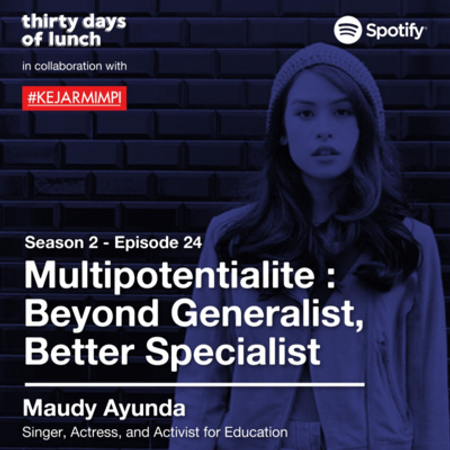 Lunch #54: Multipotentialite feat. Maudy Ayunda