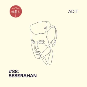 #88: Seserahan (Adit dengan Dian)