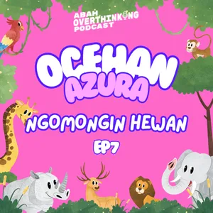 Ocehan Azura - Ngobrolin Hewan