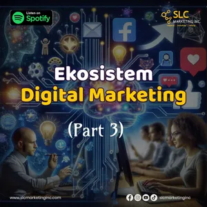 Ekosistem Digital Marketing Part 3