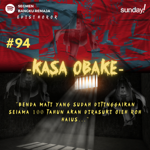 Podcast Bangku Remaja #094: Kasa Obake
