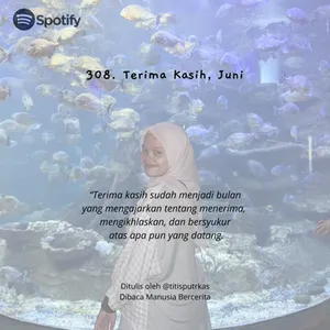 308. Terima Kasih, Juni