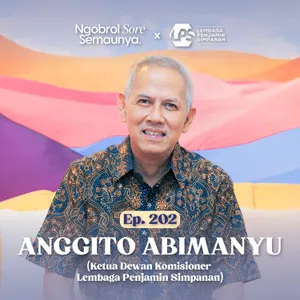Lebih dari Sekadar Ekonom | Anggito Abimanyu – NSS EP. 202