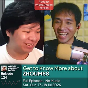 (ID/EN) #WMR Ep 124: Get to Know More about @ZHOUMSS โข #WeeklyMidnightRadio