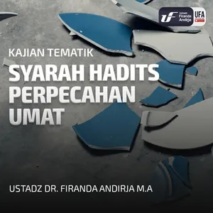 Syarah Hadits Perpecahan Umat - Ust Dr Firanda Andirja MA