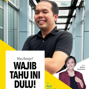 Mau Resign? Wajib Tahu Ini Dulu! ft Ayyi Hidayah